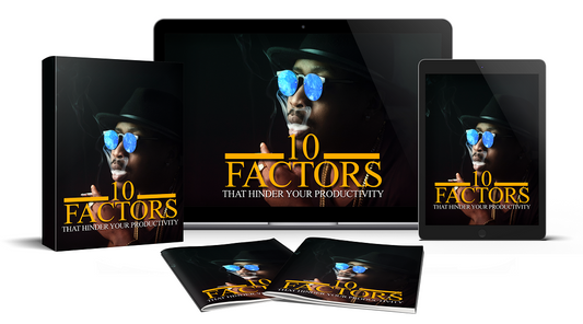 10 Factors That Hinder Your Productivity: E-Book + Video