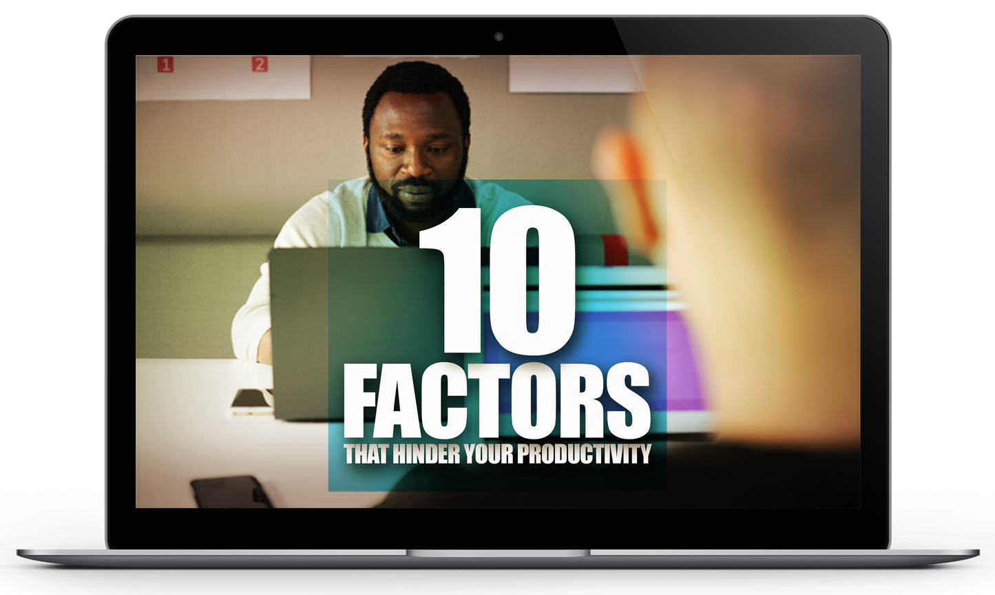 10 Factors That Hinder Your Productivity: E-Book + Video